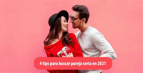 buscar pareja seria y estable|Buscar una relación seria